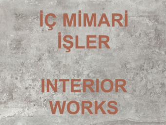 IC MIMARI ISLER/ INTERIOR WORKS